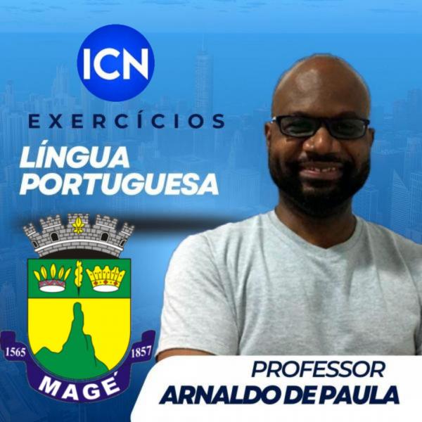 MÓDULO DE EXERCÍCIOS LÍNGUA PORTUGUES - PREFEITURA DE MAGÉ  - Professor ARNALDO DE PAULA